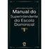 Livro Manual do Superintendente da Escola Dominical, capa preta com moldura dourada. — Plenitude
