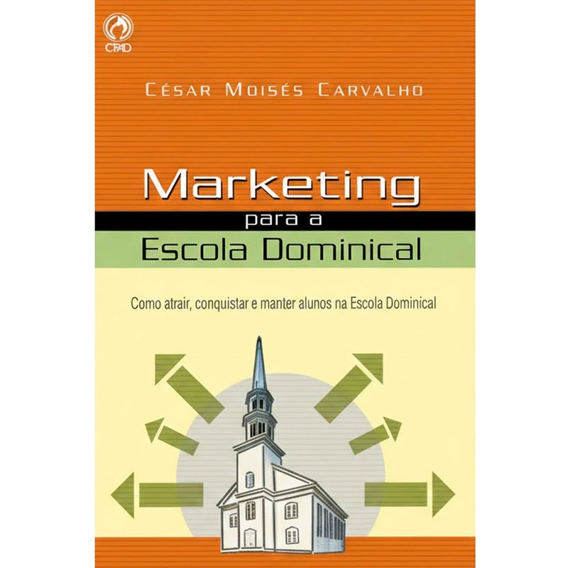 Marketing para a Escola Dominical | Cesar Moises Carvalho