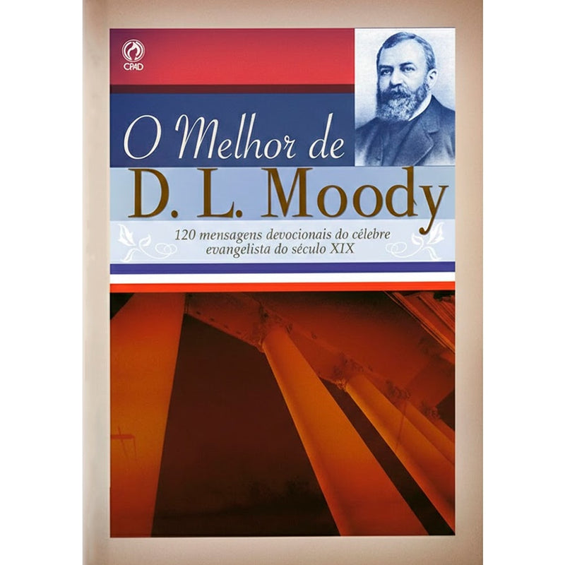 Capa do livro O Melhor de D. L. Moody, com retrato do autor e fundo em tons de azul e laranja. — Plenitude
