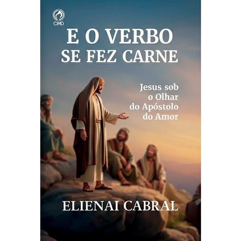 Livro E o Verbo se Fez Carne, capa com imagem de Jesus e discípulos em paisagem rochosa. — Plenitude