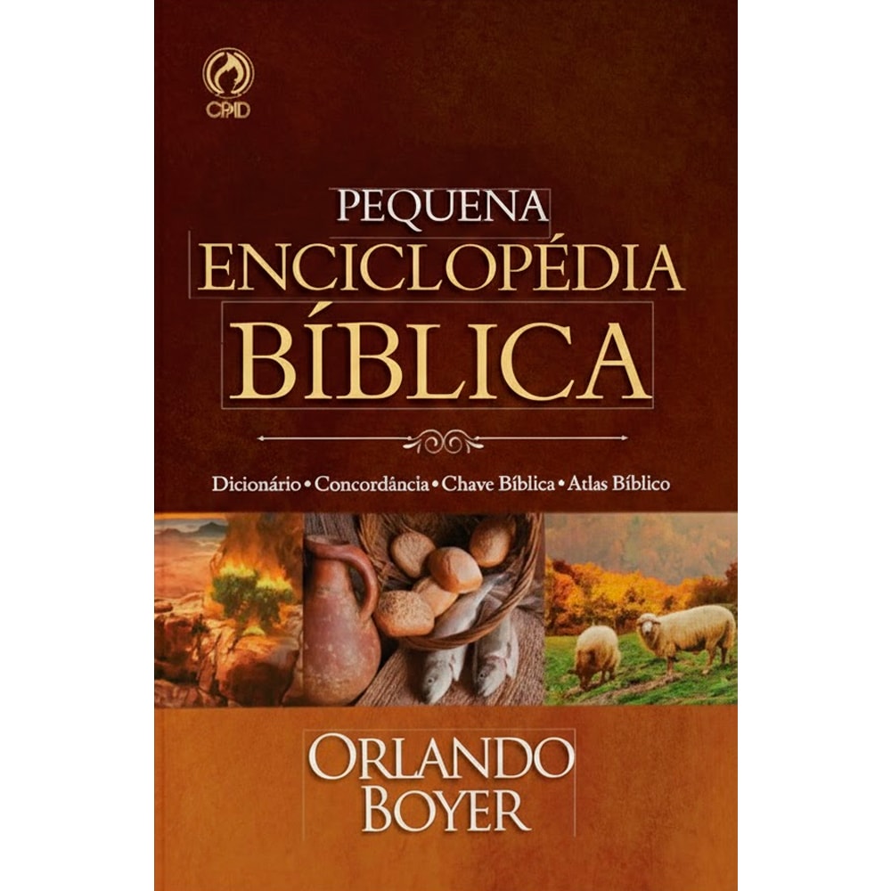 Pequena Enciclopédia Bíblica | Capa Dura | Orlando Boyer