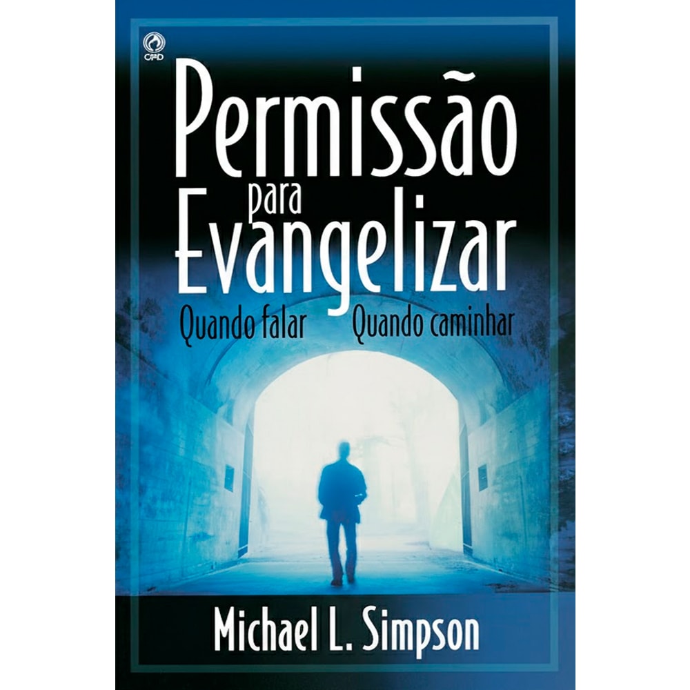 Livro Permissão Para Evangelizar de Michael L. Simpson, capa azul escura com silhueta de homem em túnel. — Plenitude