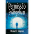 Livro Permissão Para Evangelizar de Michael L. Simpson, capa azul escura com silhueta de homem em túnel. — Plenitude