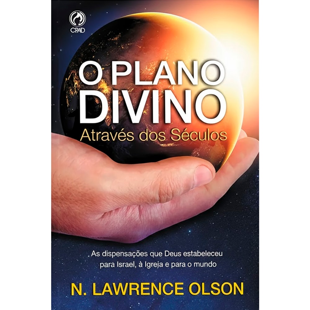 O Plano Divino Através dos Séculos | N. Lawrence Olson