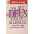 Livro Por Que Deus Fica em Silêncio? de James Long, capa branca com título em roxo. — Plenitude