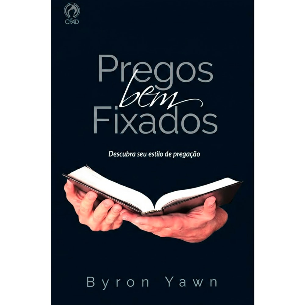 Livro Pregos Bem Fixados de Byron Yawn, capa azul escuro com mãos segurando um livro. — Plenitude