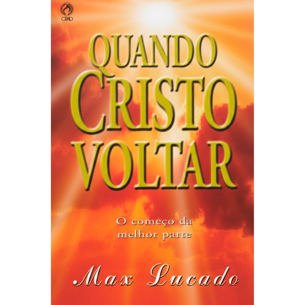 Livro Quando Cristo Voltar de Max Lucado, capa laranja com raios de luz. — Plenitude