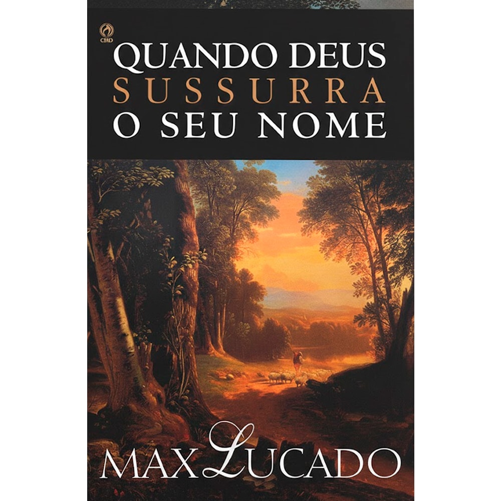 Livro Quando Deus Sussurra o Seu Nome de Max Lucado, capa com floresta e título em destaque. — Plenitude