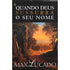 Livro Quando Deus Sussurra o Seu Nome de Max Lucado, capa com floresta e título em destaque. — Plenitude
