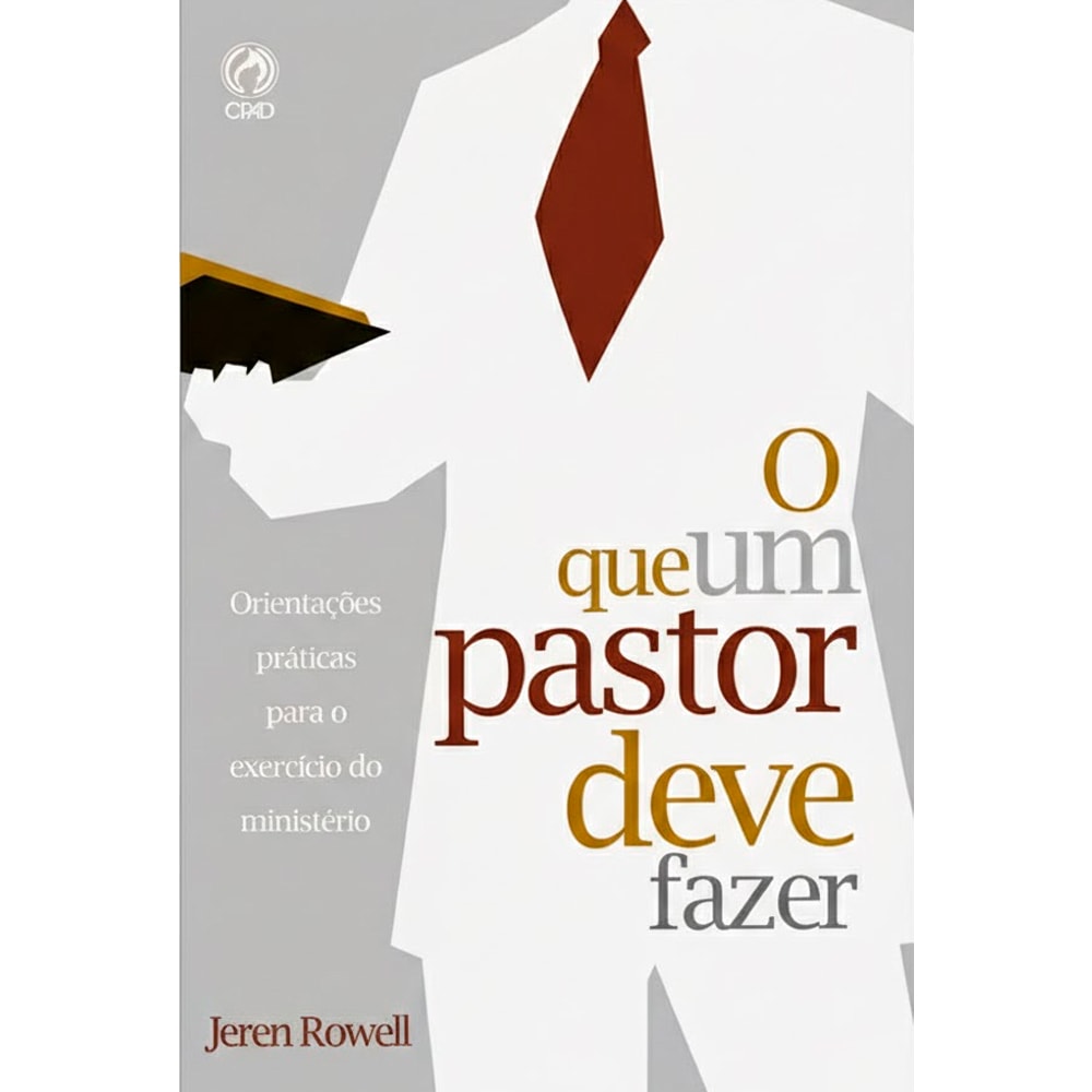 Livro O Que um Pastor Deve Fazer, de Jeren Rowell, capa branca com ilustração de um pastor. — Plenitude