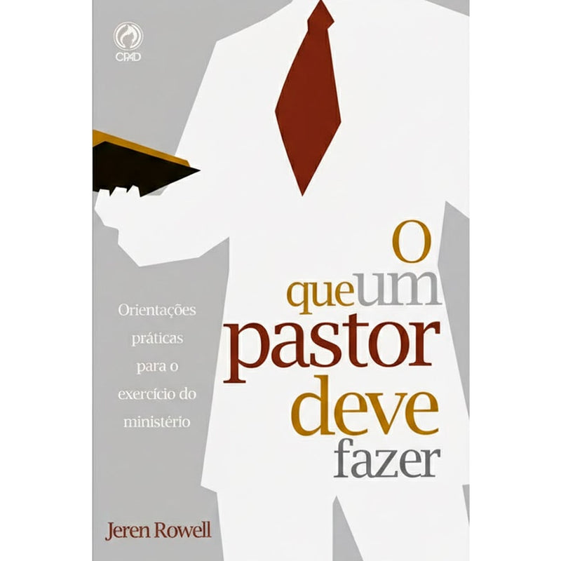 Livro O Que um Pastor Deve Fazer, de Jeren Rowell, capa branca com ilustração de um pastor. — Plenitude