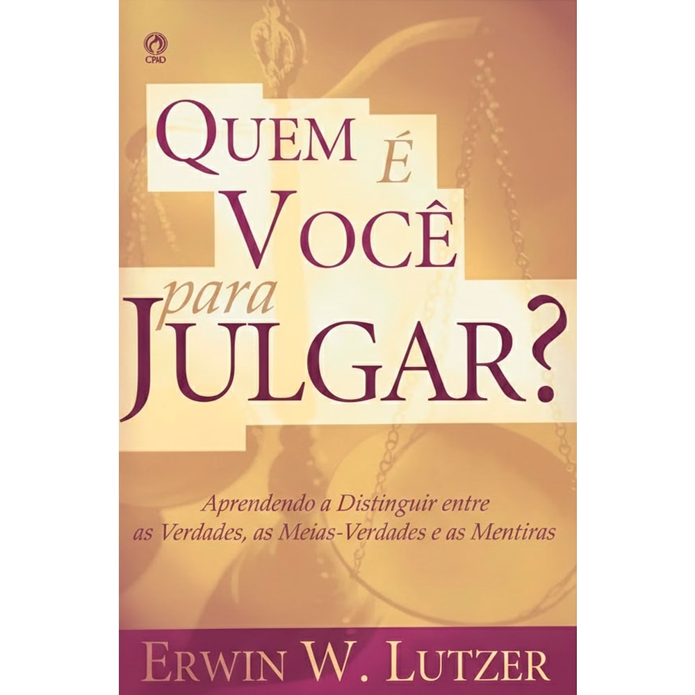 Livro Quem É Você para Julgar? de Erwin W. Lutzer, capa amarela com balança. — Plenitude