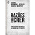 Livro Razões para Crer de Norman L. Geisler e Chad V. Meister, capa branca com título em preto e laranja. — Plenitude