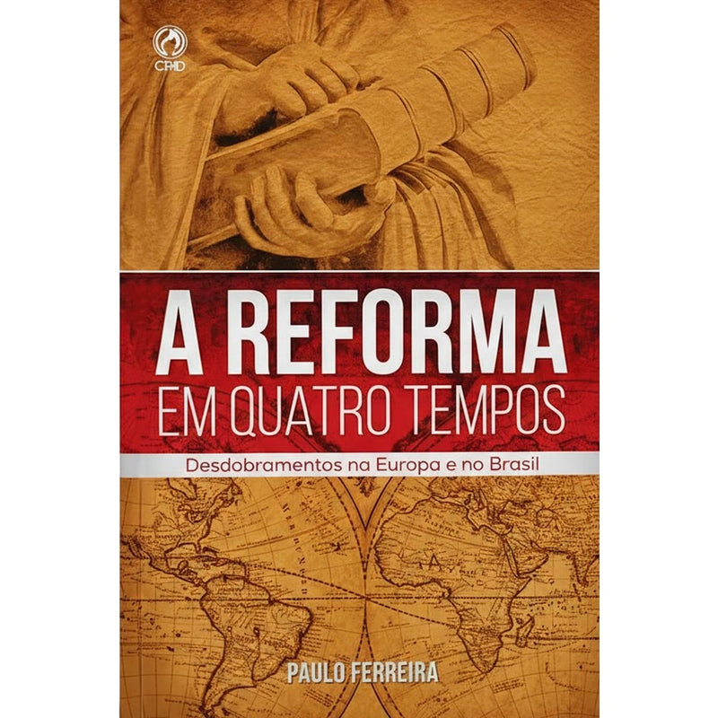 A Reforma em Quatro Tempos | Paulo Ferreira