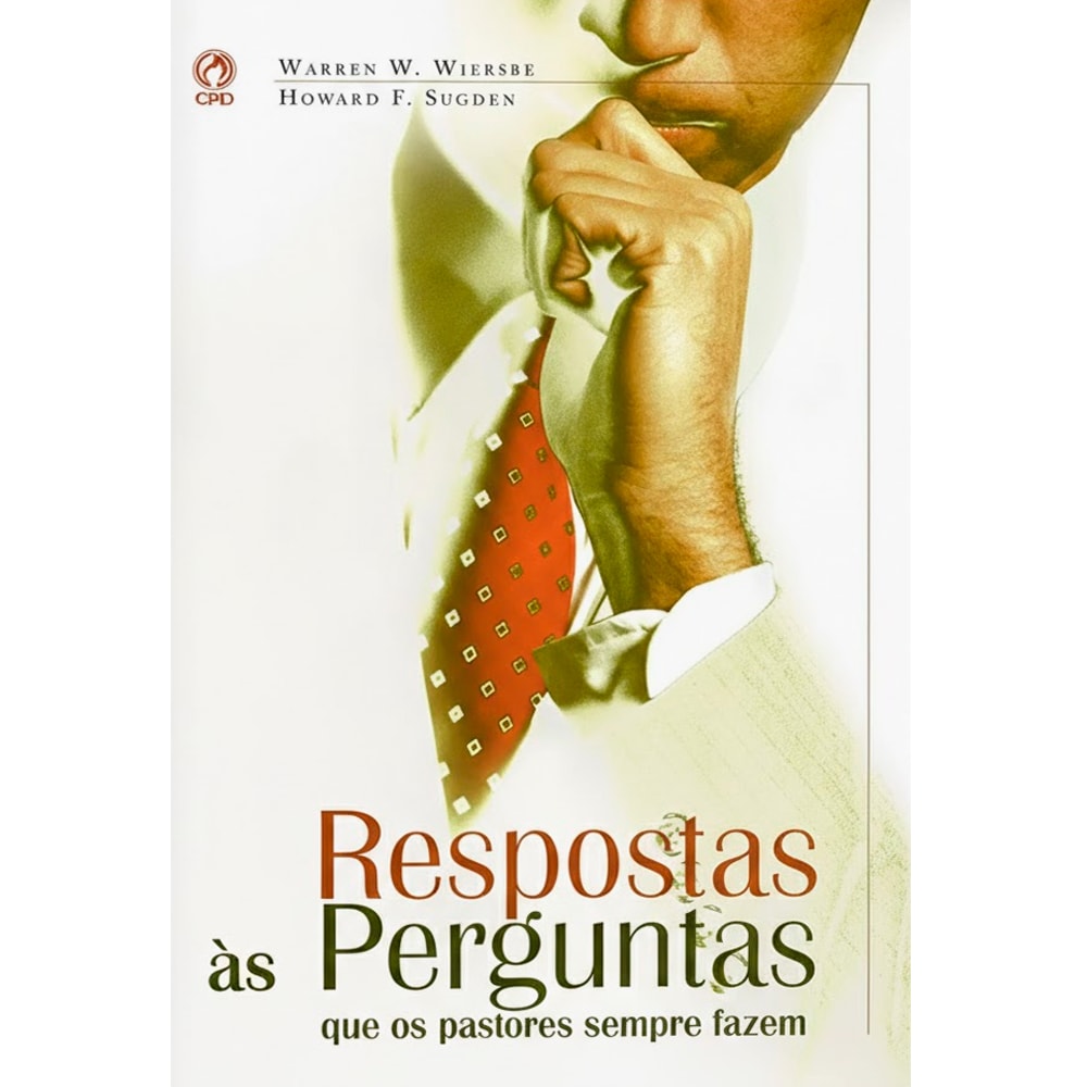 Livro Respostas às Perguntas Que os Pastores Sempre Fazem de Warren W. Wiersbe, capa com homem pensativo. — Plenitude