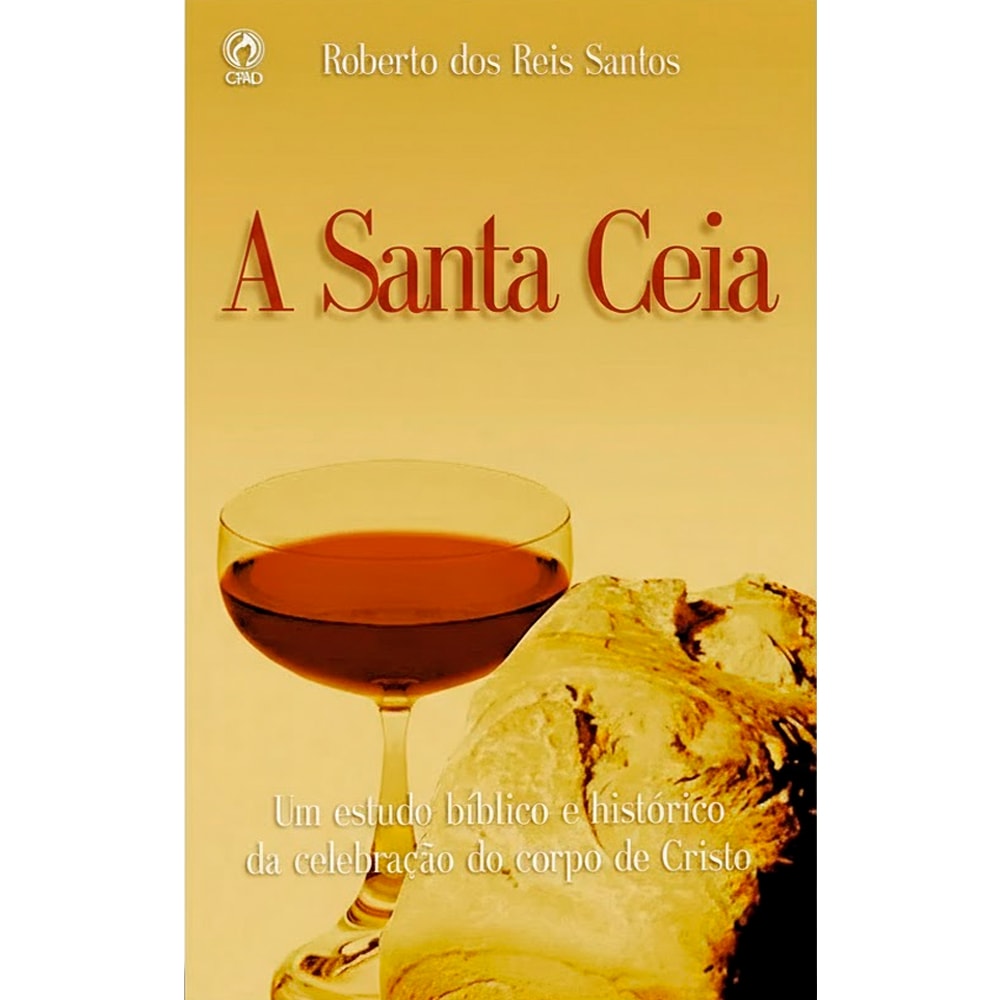 Livro A Santa Ceia de Roberto dos Reis Santos, capa amarela com cálice de vinho e pão. — Plenitude