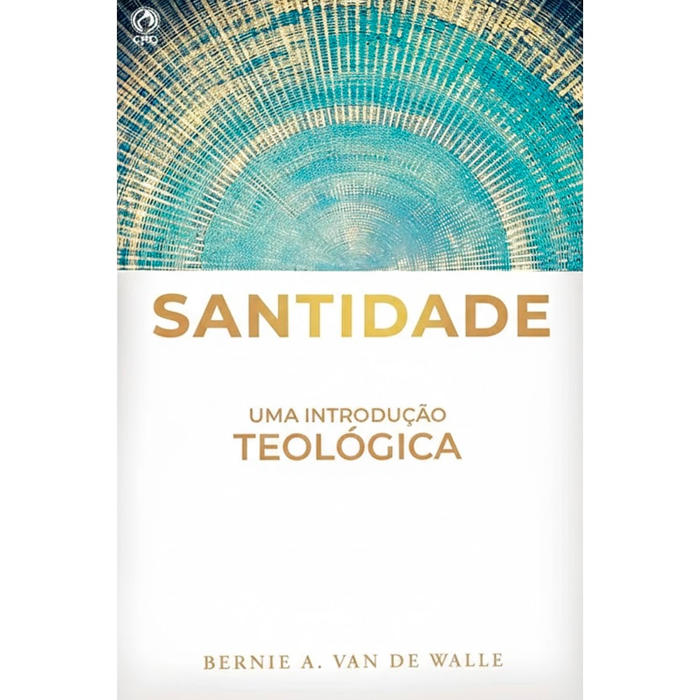 Livro Santidade de Bernie A. VAN de Walle, capa branca com detalhes em azul e dourado. — Plenitude