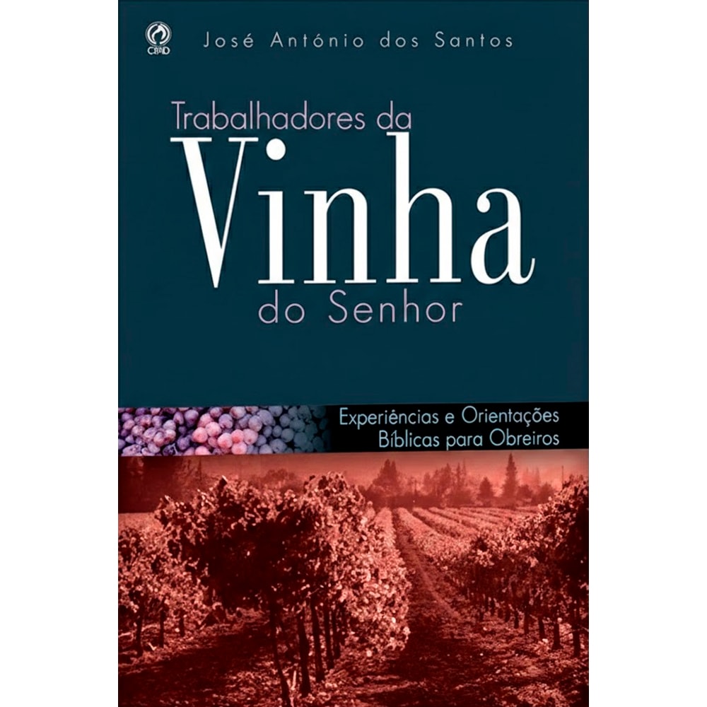 Livro Trabalhadores da Vinha do Senhor de José Antônio dos Santos, capa azul marinho com vinhedo. — Plenitude