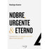Capa de livro "Nobre, Urgente e Eterno" de Rodrigo Soeiro, branca com letras pretas e douradas. — Plenitude