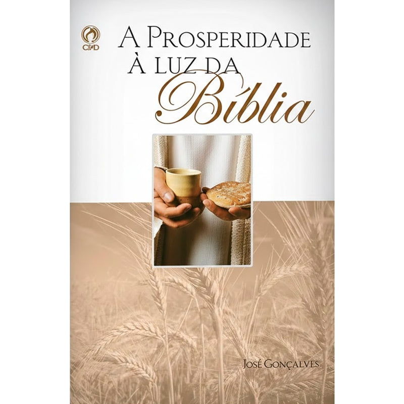 Prosperidade a Luz da Bíblia | José Gonçalves
