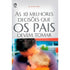 Livro As Dez Melhores Decisões Que os Pais Devem Tomar, capa preta com pai e filho, título em letras brancas — Plenitude