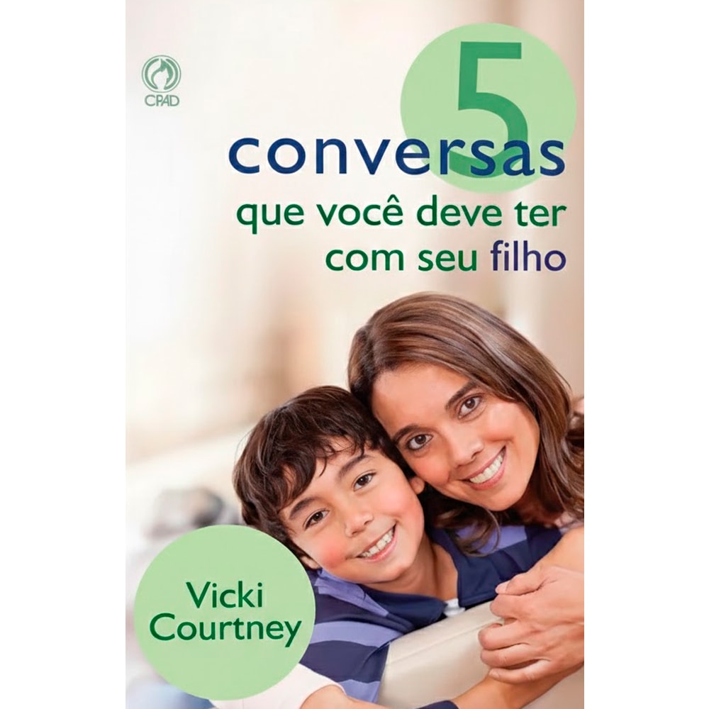 Livro 5 Conversas Que Você Deve Ter com Seu Filho, Vicki Courtney, capa branca com mãe e filho sorrindo. — Plenitude