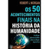 Livro Os 50 Acontecimentos Finais na História da Humanidade, capa preta com globo terrestre. — Plenitude