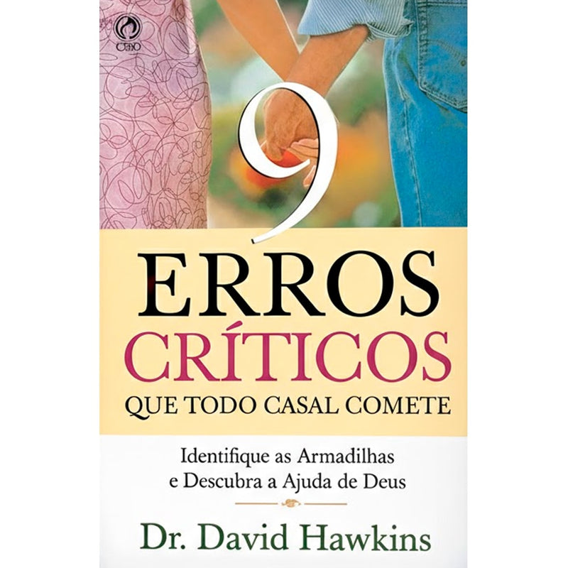9 Erros Críticos Que Todo Casal Comete | David Hawkins