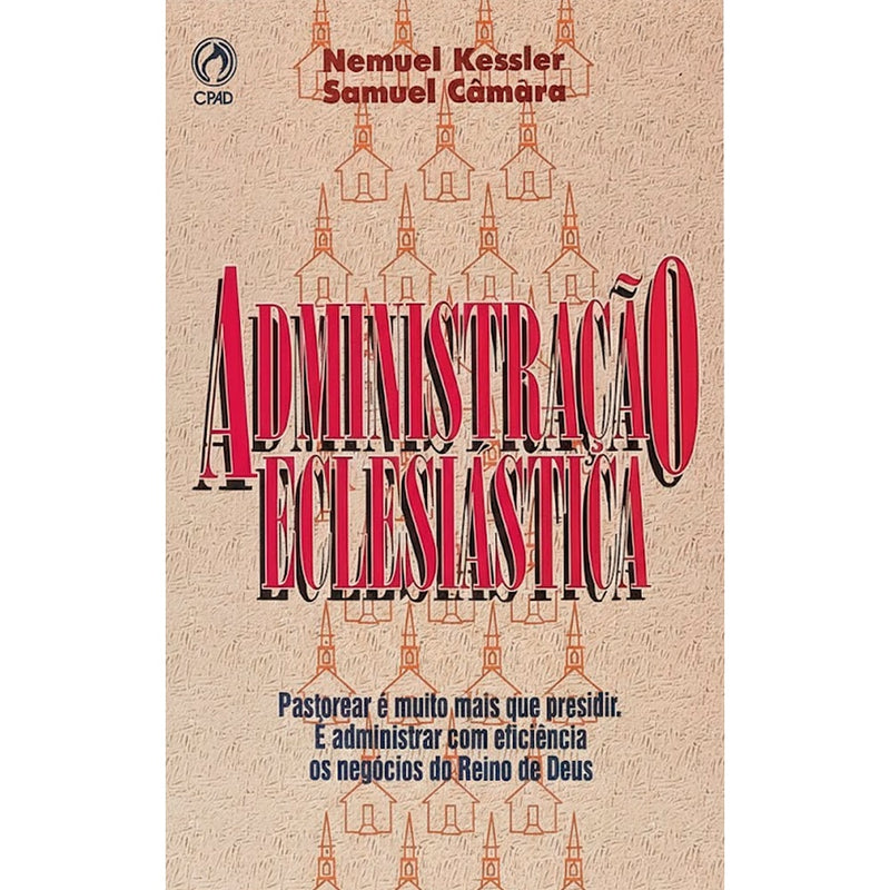 Administração Eclesiástica |  Nemuel Kessler,  Samuel Camara