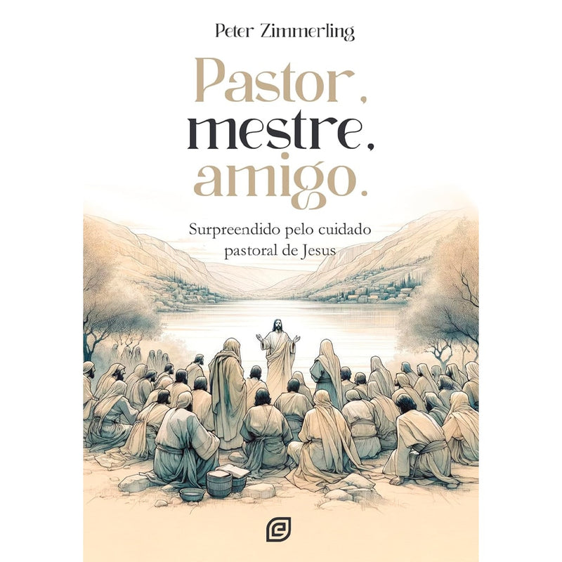 Pastor, Mestre, Amigo | Peter Zimmerling