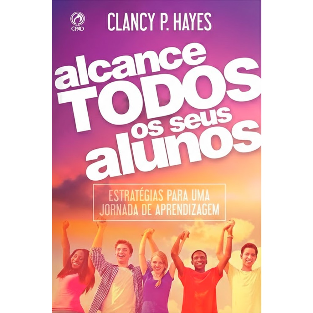 Livro Alcance Todos os Seus Alunos de Clancy Hayes, capa roxa com jovens comemorando. — Plenitude