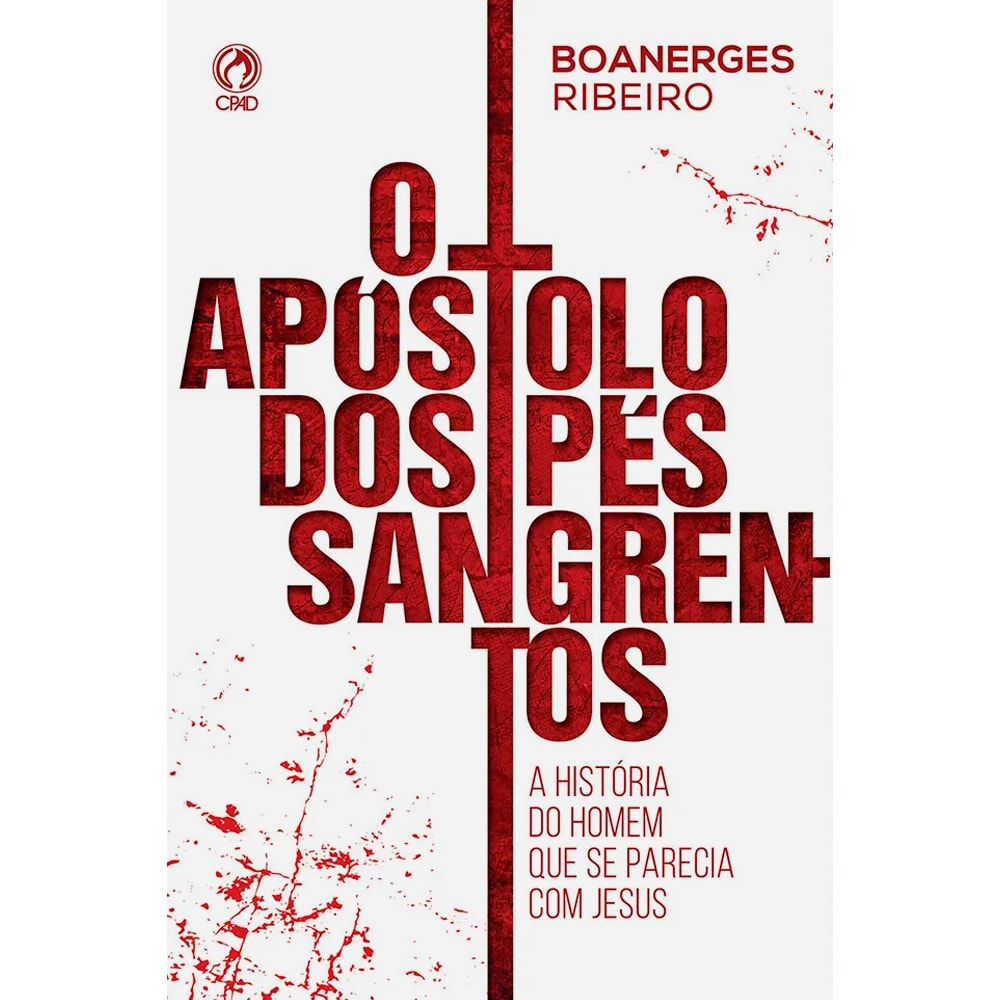 Capa do livro O Apóstolo dos Pés Sangrentos, de Boanerges Ribeiro, com título em vermelho e fundo branco. — Plenitude
