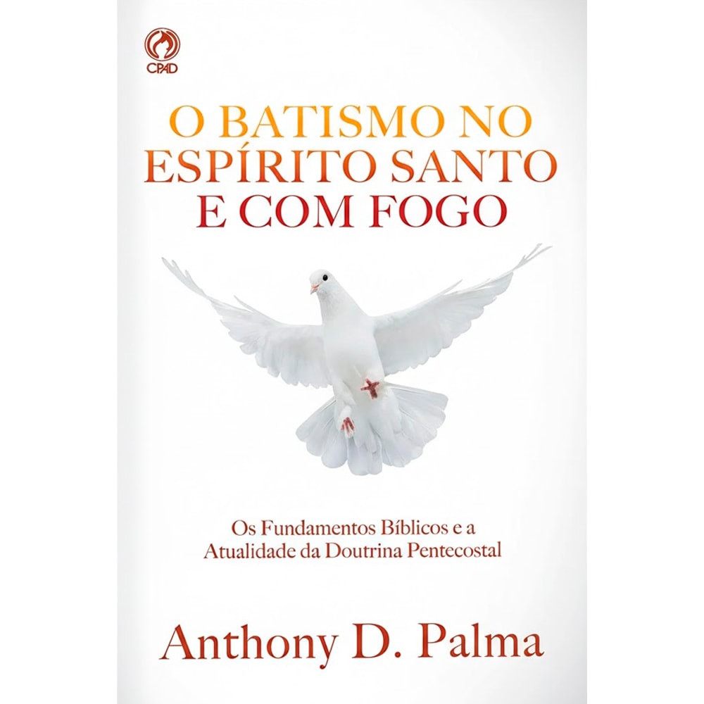 Livro O Batismo no Espírito Santo e com Fogo, capa branca com pomba branca de asas abertas. — Plenitude