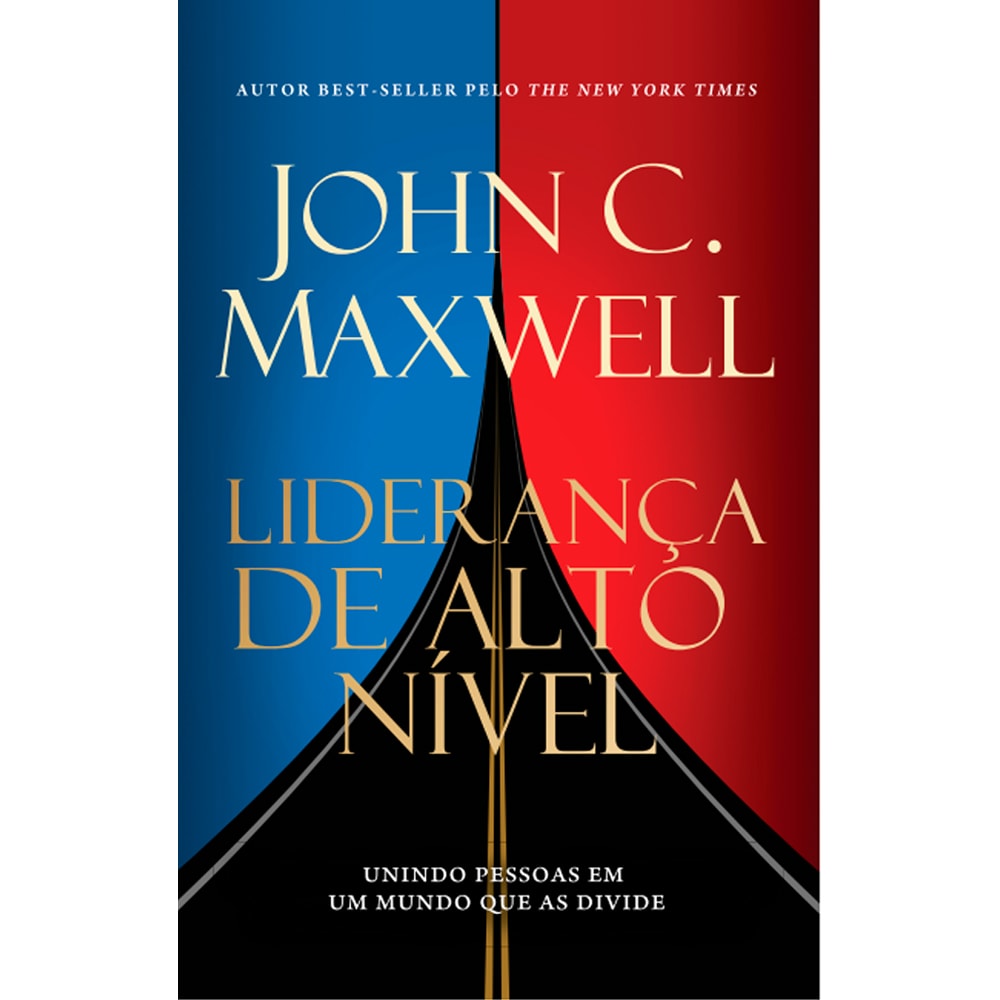 Capa do livro Liderança de Alto Nível, de John C. Maxwell, com fundo azul e vermelho e estrada no centro. — Plenitude