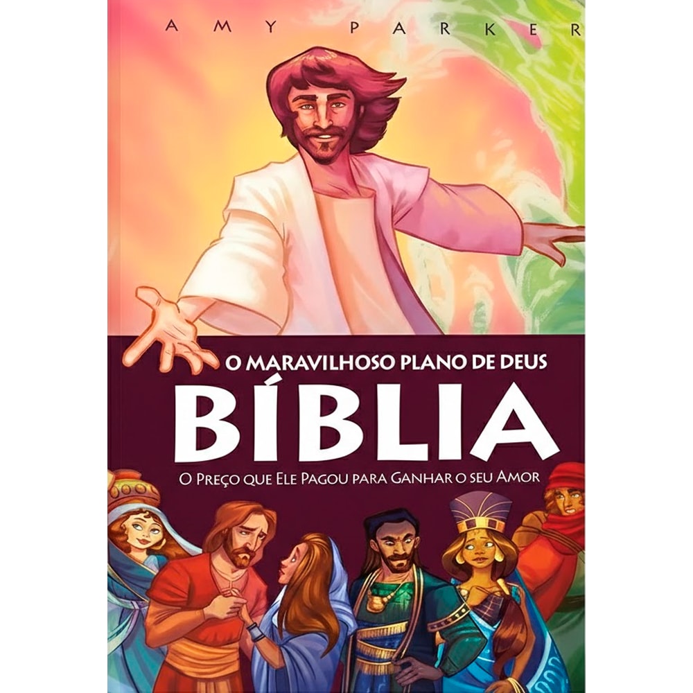 Capa de livro infantil "Bíblia o Maravilhoso Plano de Deus" de Amy Parker, colorida com Jesus e pessoas. — Plenitude