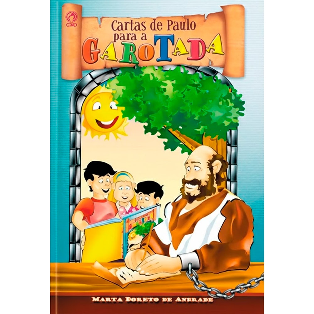 Livro Cartas de Paulo Para a Garotada, Marta Doreto De Andrade, capa colorida com ilustração de Paulo e crianças — Plenitude