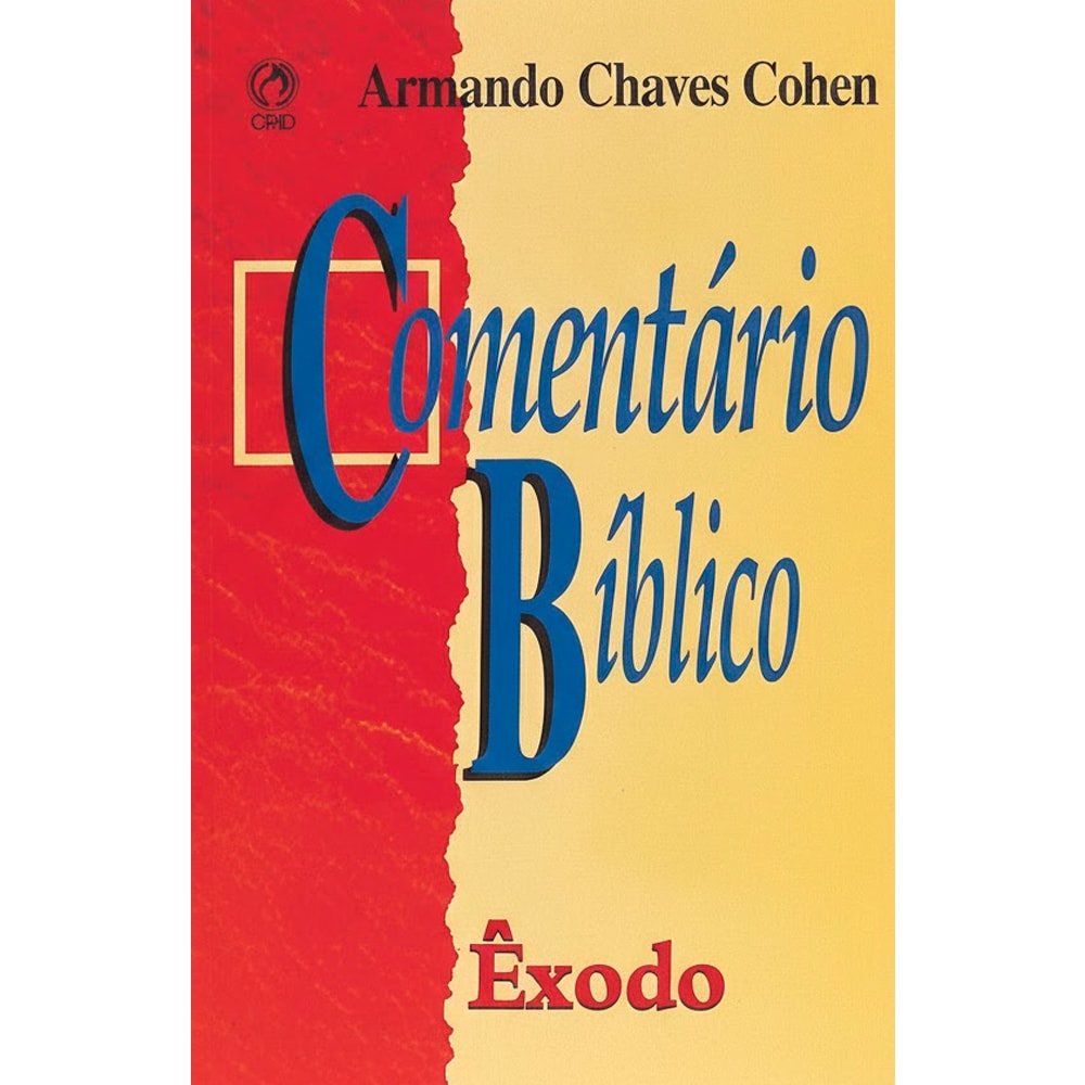 Livro Comentário Bíblico Êxodo, Armando Chaves Cohen, capa vermelha e amarela com título em azul — Plenitude