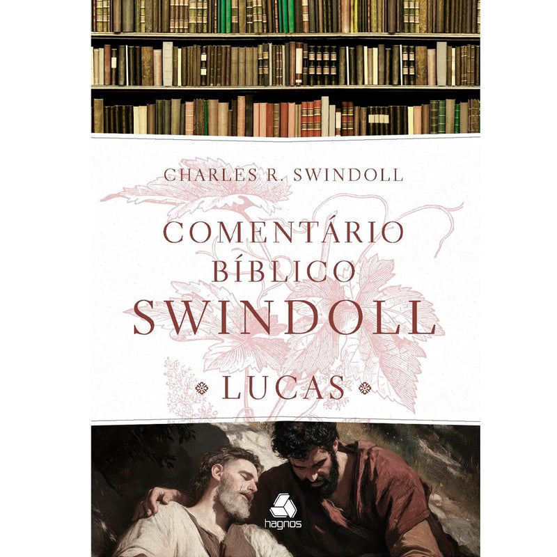 Comentário Bíblico Swindoll | Lucas | Charles R. Swindoll