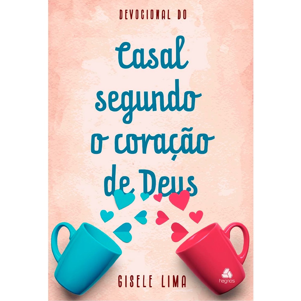 Livro Devocional do Casal Segundo o Coração de Deus, de Gisele Lima, capa rosa com canecas azul e vermelha. — Plenitude
