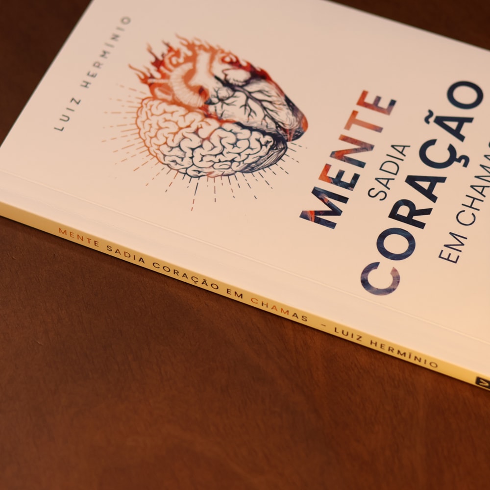 Mente Sadia, Coração em Chamas | Luiz Hermínio