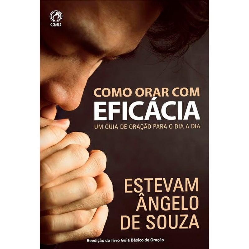 Livro: Como Orar com Eficácia, Estevam Ângelo de Souza, capa com mãos em oração e título em branco e amarelo. — Plenitude