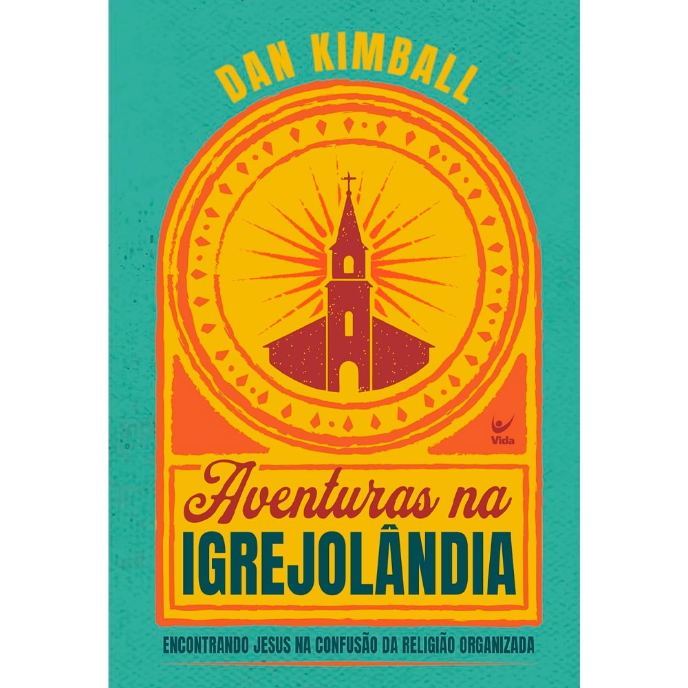 Livro Aventuras na Igrejolândia, de Dan Kimball, capa verde-água e laranja com uma igreja estilizada. — Plenitude