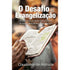 Livro O Desafio da Evangelização de Claudionor de Andrade, capa com mãos segurando uma Bíblia aberta. — Plenitude