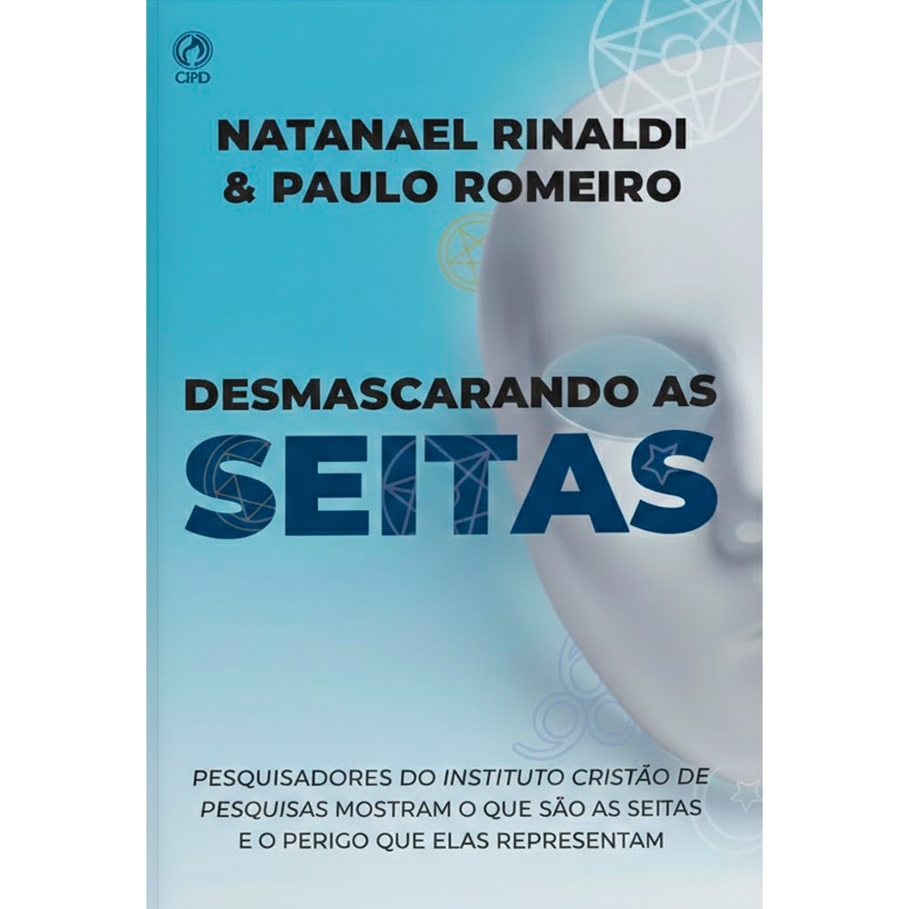 Livro "Desmascarando as Seitas" de Natanael Rinaldi e Paulo Romeiro, capa azul com imagem de máscara branca. — Plenitude
