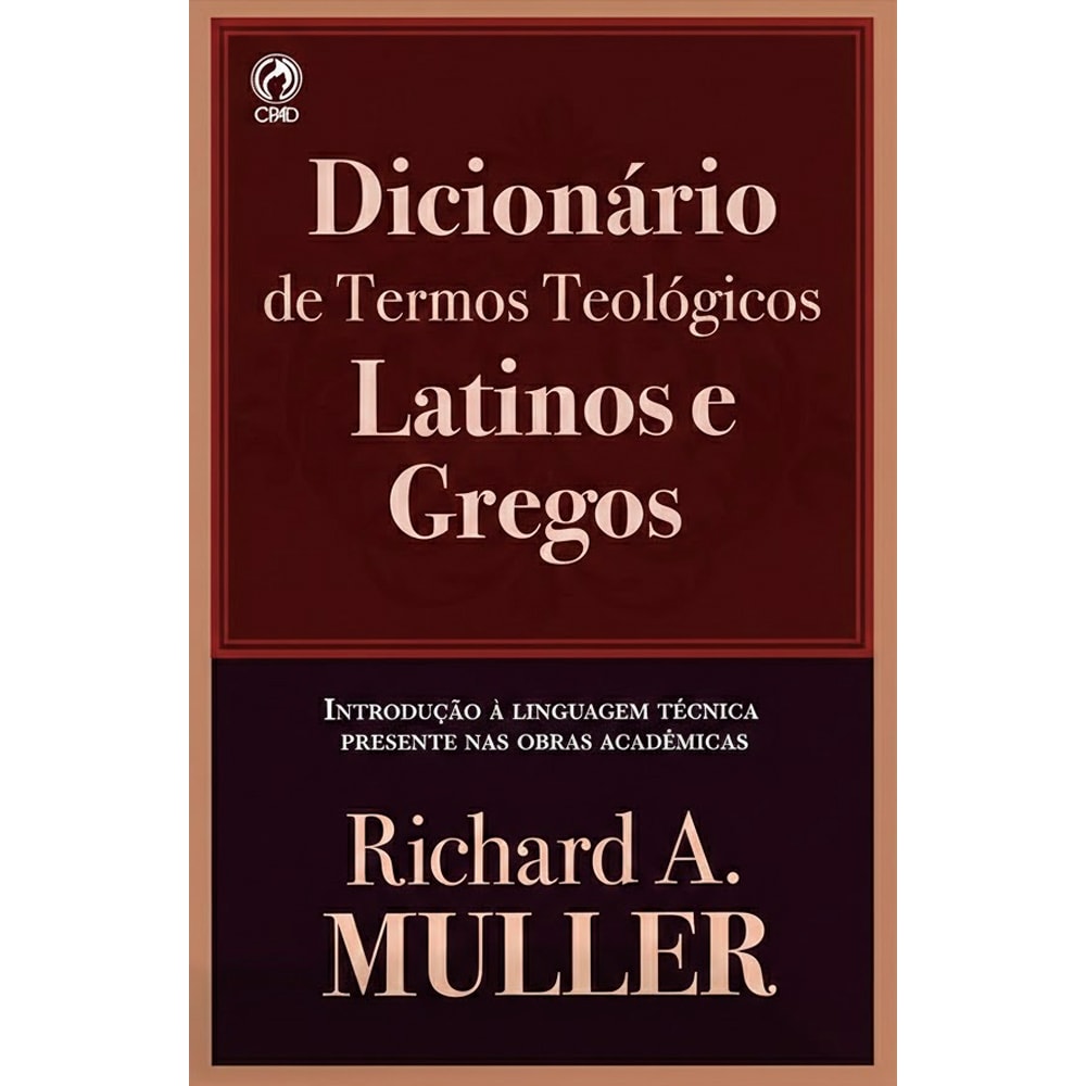 Dicionário de Termos Teológicos Latinos e Gregos | Richard A. Muller