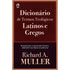 Dicionário de Termos Teológicos Latinos e Gregos | Richard A. Muller