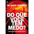 Do Que Você Tem Medo? | Dr. David Jeremiah