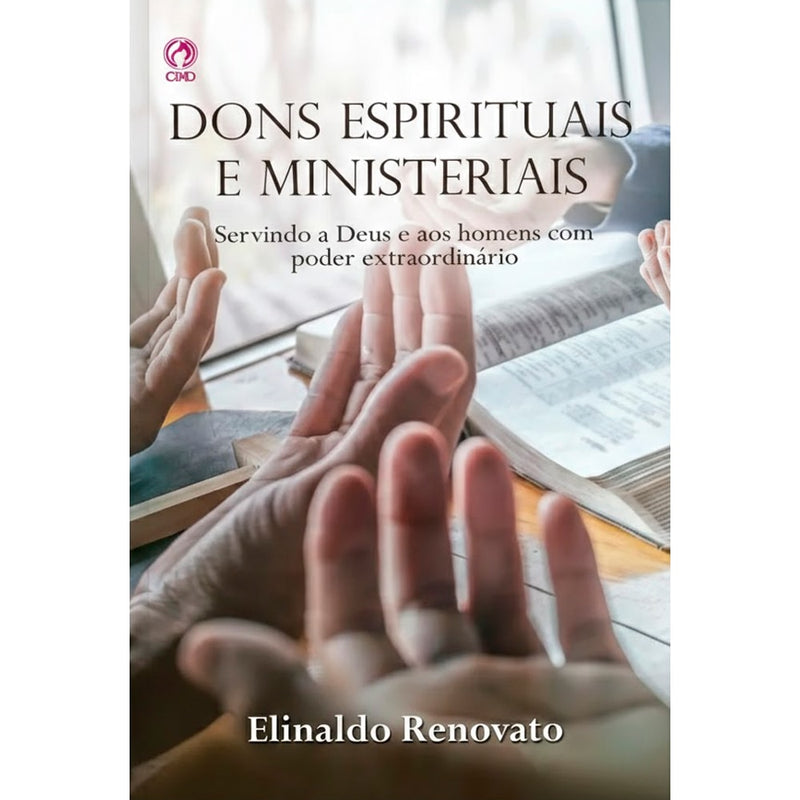 Livro Dons Espirituais e Ministeriais de Elinaldo Renovato, capa com mãos em oração. — Plenitude