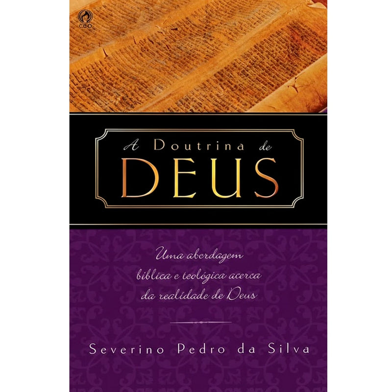 A Doutrina de Deus | Severino Pedro da Silva