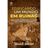 Livro Edificando um Mundo em Ruínas do Irmão André, capa com parede de pedras antigas. — Plenitude